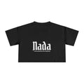 Nada Crop Tee  (Let Nothing Define You)