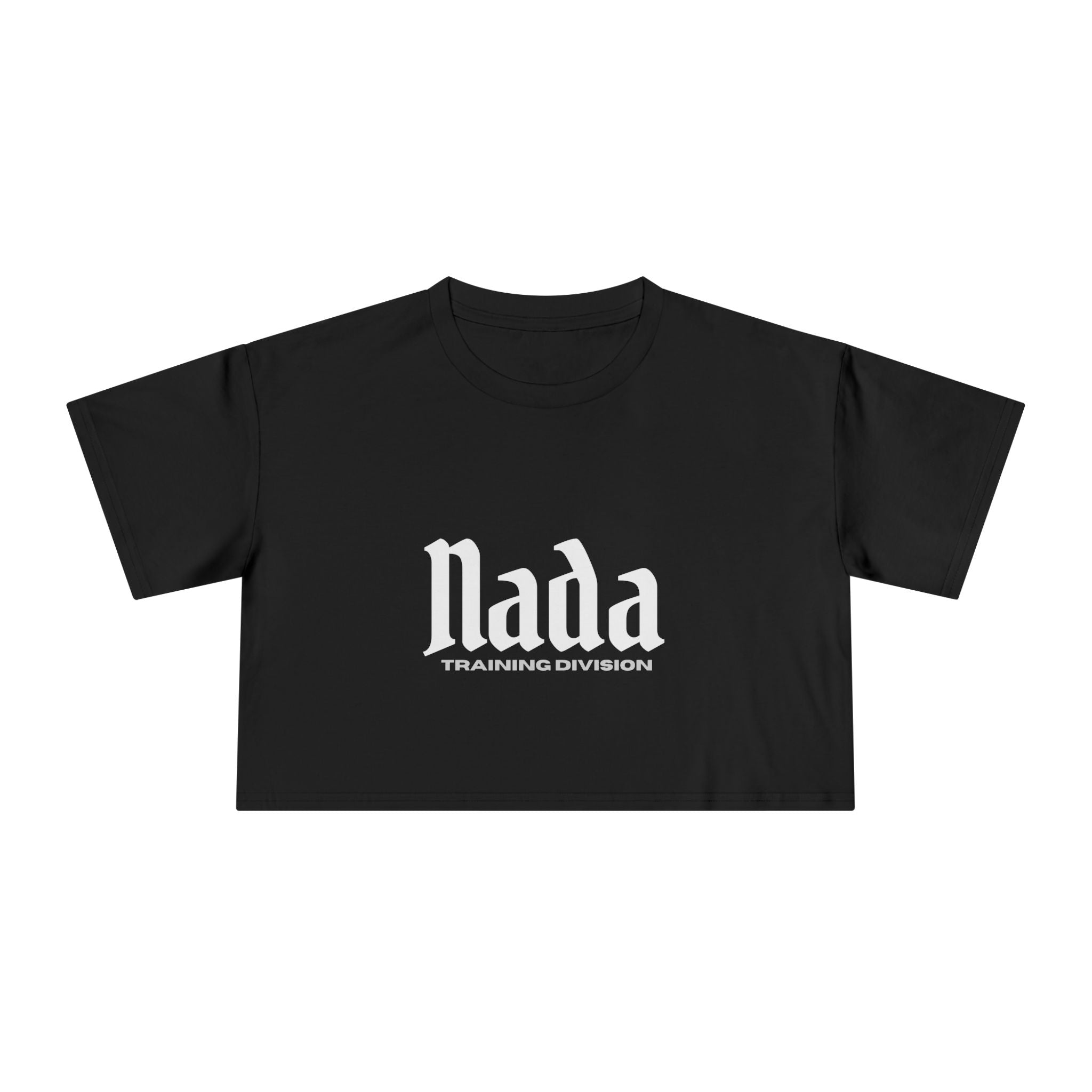 Nada Crop Tee  (Let Nothing Define You)